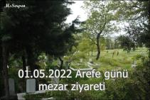 2022 Ramazan Bayrami Arefe günü Mezar ziyareti