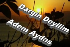 Dargın Değilim(M.SERPEN)-19.04.2010